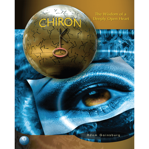 Chiron the Wisdom of a Deeply Open Heart by Adam-Gainsburg