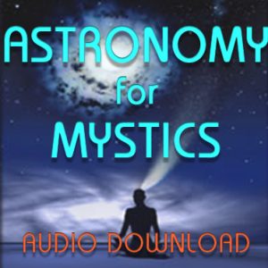 Astronomy for Mystics